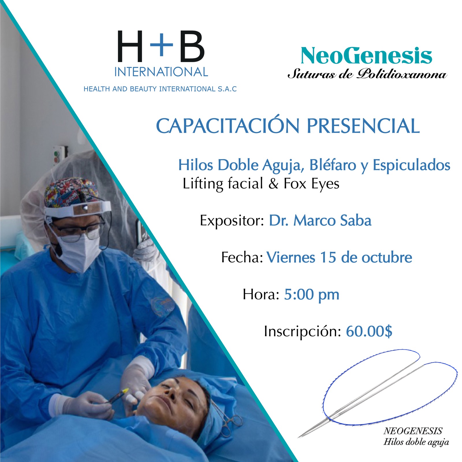 Taller de capacitación sobre Hilos Neogénesis Doble Aguja, Bléfaro y Espiculados, Lifting Facial y Fox Eyes Octubre 2021